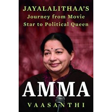 Deals, Discounts & Offers on  - Amma: Jayalalithaa's Journey From Movie Star To Political Queen Paperback