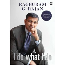 Deals, Discounts & Offers on Books & Media - I Do What I Do(English, Hardcover, Raghuram G. Rajan)