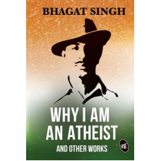 Deals, Discounts & Offers on Books & Media - Why I am an Atheist and Other Works(English, Paperback, Singh Bhagat)