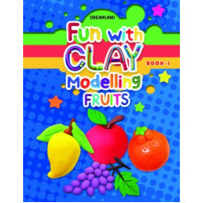 Deals, Discounts & Offers on Books & Media - Fun with Clay Modelling Fruits(English, Paperback, Dreamland Publications)