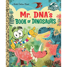 Deals, Discounts & Offers on Books & Media - Mr. DNA's Book of Dinosaurs (Jurassic World) (Little Golden Book)