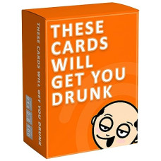 Deals, Discounts & Offers on Toys & Games - These Cards Will Get You Drunk - Fun Adult Drinking Game