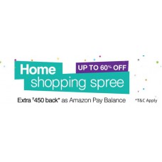 Deals, Discounts & Offers on Home & Kitchen - Amazon Home Shopping Spree - Upto 60% off on Home & Kitchen +Upto Rs. 450 Cashback