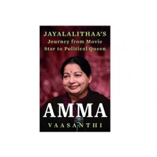 Deals, Discounts & Offers on Books & Media - Get Amma: Jayalalithaa's Journey From Movie Star To Political Queen