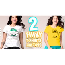 Deals, Discounts & Offers on Women Clothing - Choose Any 2 Printed Funny T-Shirts at Just Rs. 499